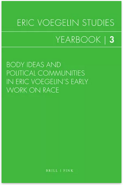 Cover: Band 3: Body Ideas and Political Communities in Eric Voegelin’s Early Work on Race